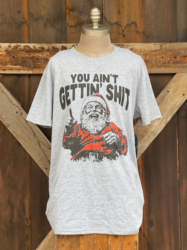 YOU GET WHAT YOU GET Santa Tee- Heather Grey